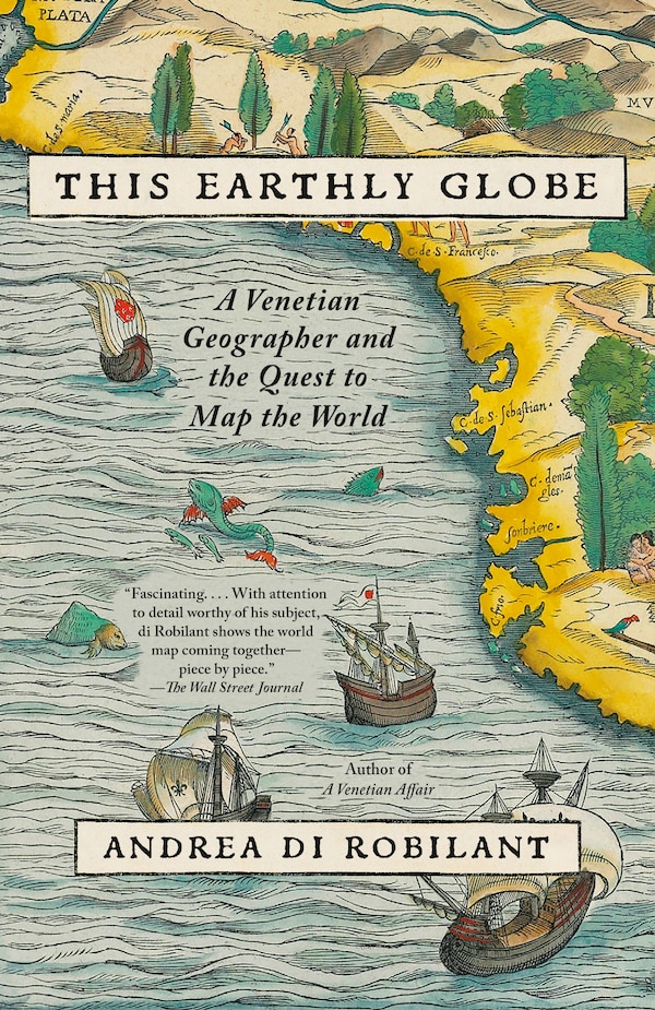 This Earthly Globe by Andrea Di Robilant, Paperback | Indigo Chapters