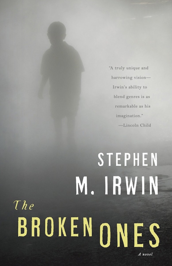 The Broken Ones by Stephen M. Irwin, Paperback | Indigo Chapters