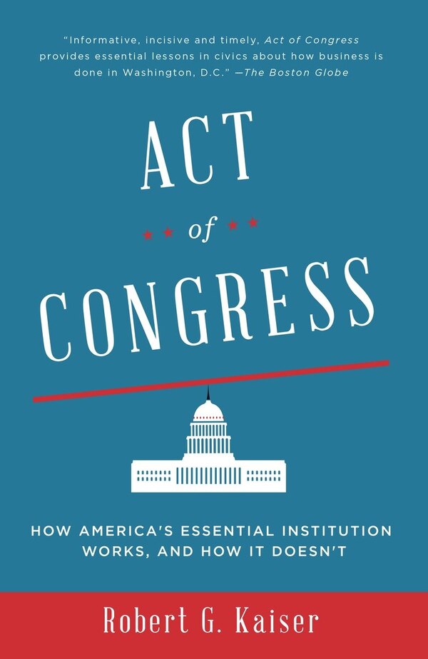 Act Of Congress by Robert G. Kaiser, Paperback | Indigo Chapters
