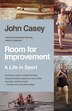 Room For Improvement by John Casey, Paperback | Indigo Chapters