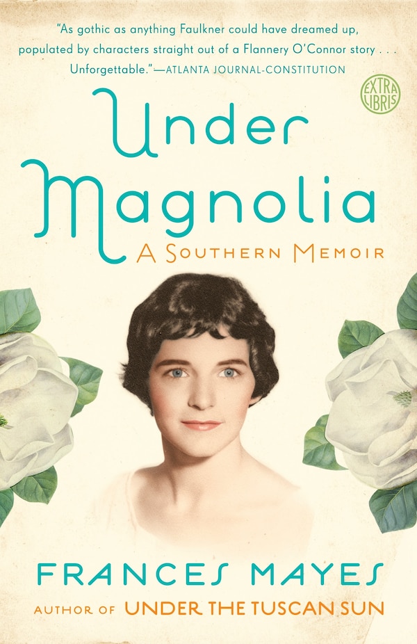 Under Magnolia by Frances Mayes, Paperback | Indigo Chapters