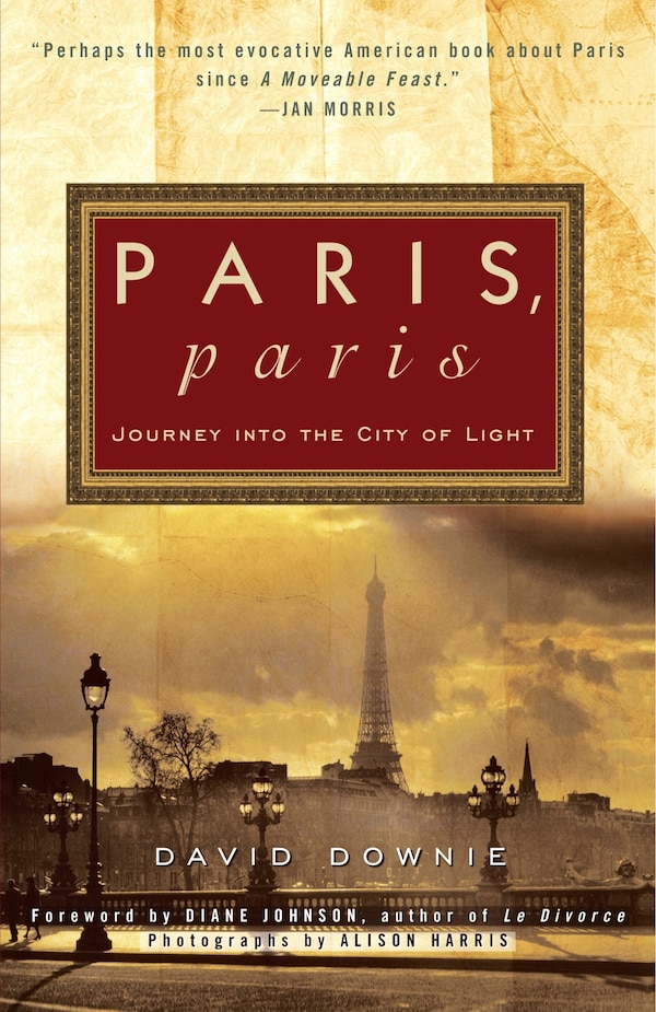 Paris Paris by David Downie, Paperback | Indigo Chapters