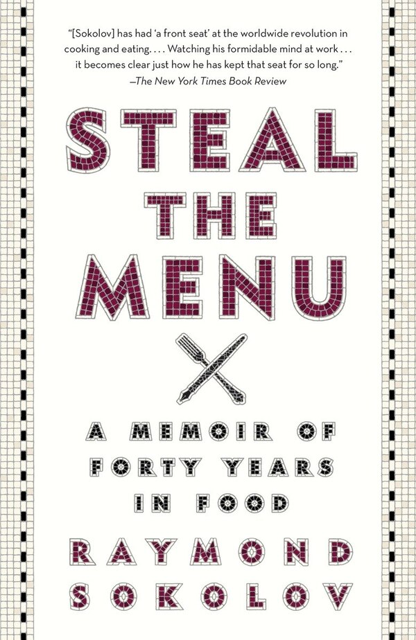 Steal The Menu by Raymond Sokolov, Paperback | Indigo Chapters