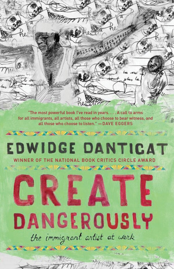 Create Dangerously by EDWIDGE DANTICAT, Paperback | Indigo Chapters