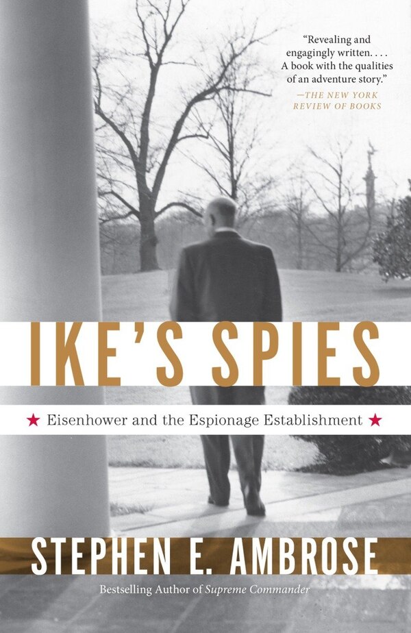 Ike's Spies by Stephen E. Ambrose, Paperback | Indigo Chapters