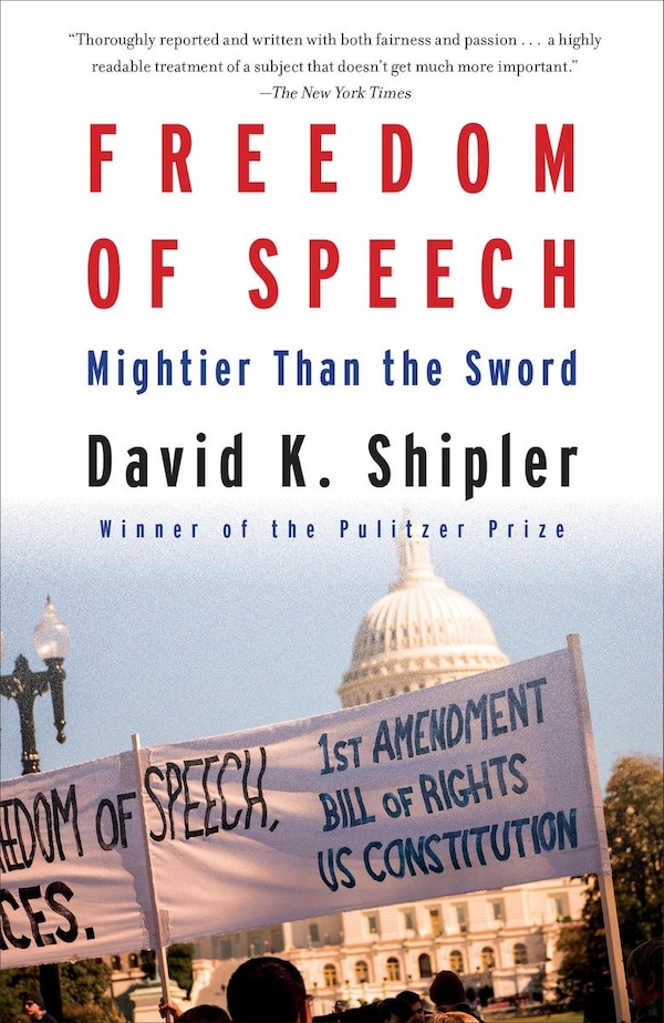 Freedom Of Speech by David K. Shipler, Paperback | Indigo Chapters