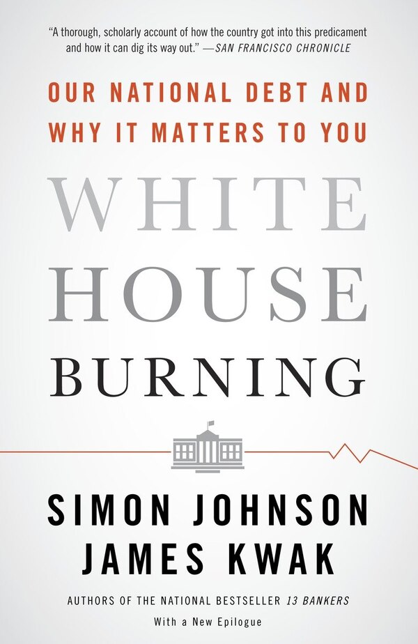 White House Burning by Simon Johnson, Paperback | Indigo Chapters