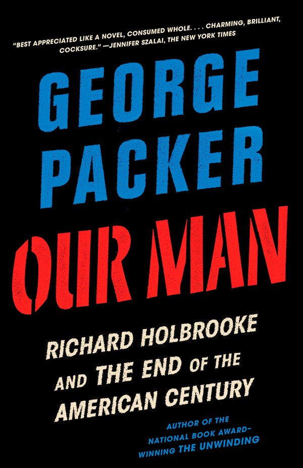 Our Man by George Packer, Paperback | Indigo Chapters