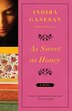 As Sweet As Honey by Indira Ganesan, Paperback | Indigo Chapters