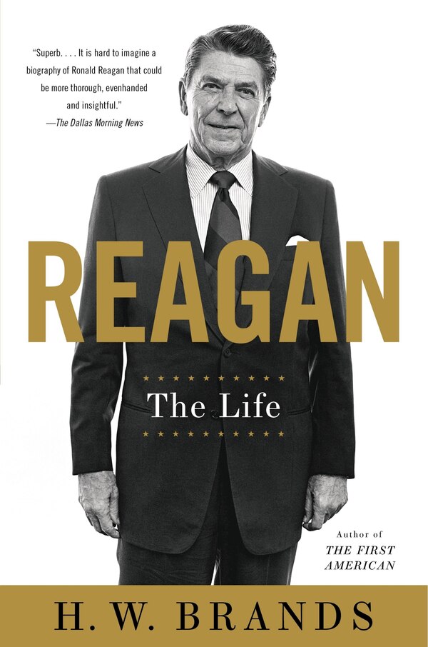 Reagan by H. W. Brands, Paperback | Indigo Chapters