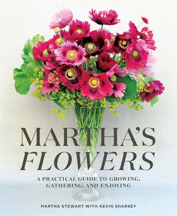 Martha's Flowers by Martha Stewart, Hardcover | Indigo Chapters