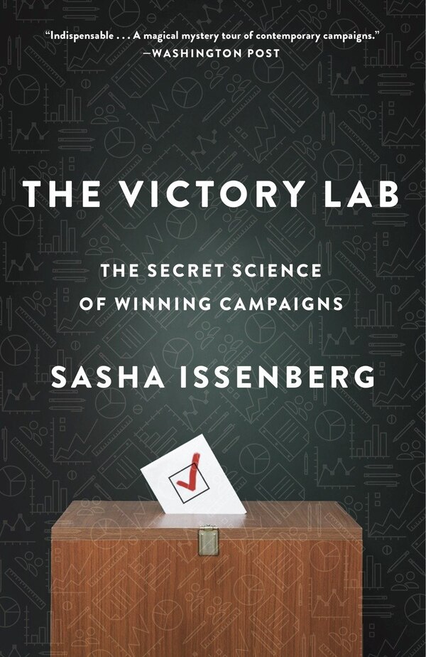 The Victory Lab by Sasha Issenberg, Paperback | Indigo Chapters