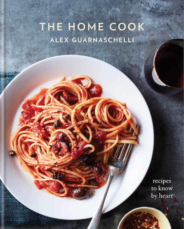 The Home Cook by Alex Guarnaschelli, Hardcover | Indigo Chapters