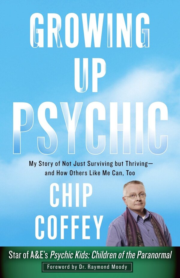 Growing Up Psychic by Chip Coffey, Paperback | Indigo Chapters