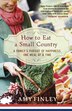 How To Eat A Small Country by Amy Finley, Paperback | Indigo Chapters