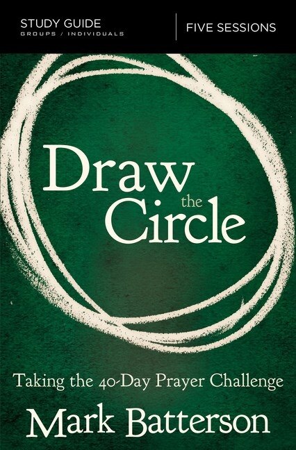 Draw the Circle Bible Study Guide by Mark Batterson, Perfect | Indigo Chapters