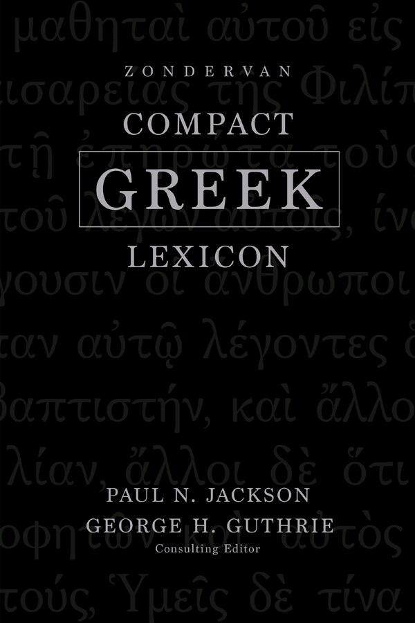Zondervan Compact Greek Lexicon by Paul Norman Jackson, Hardcover | Indigo Chapters