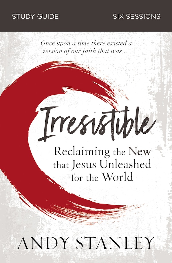 Irresistible Bible Study Guide by Andy Stanley, Perfect | Indigo Chapters