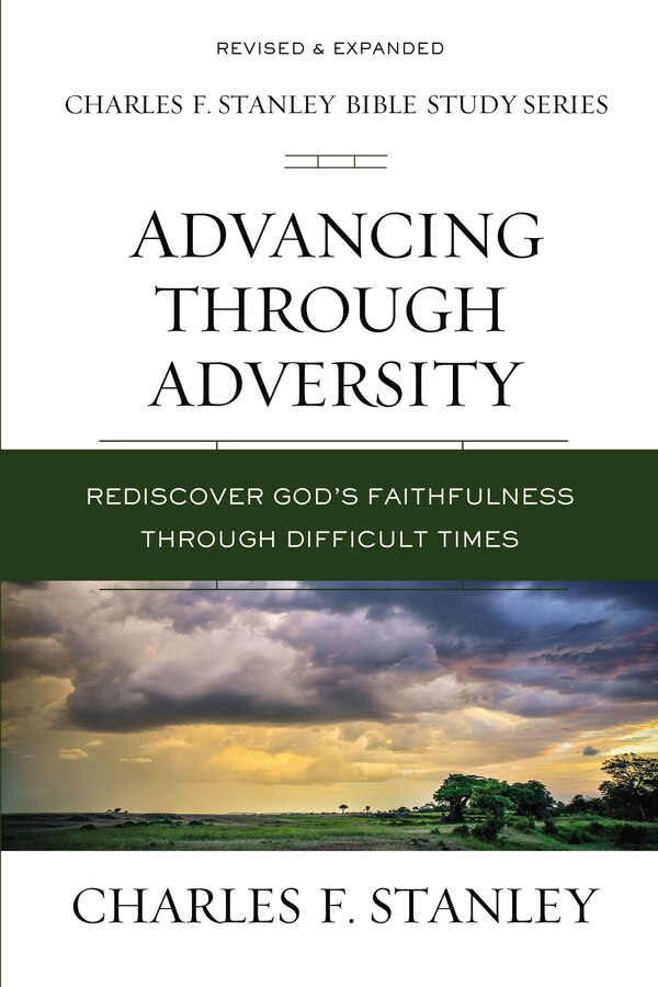 Advancing Through Adversity by Charles F. Stanley, Perfect | Indigo Chapters