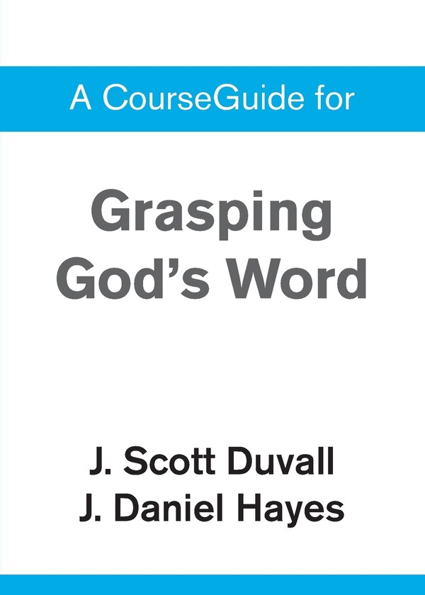A CourseGuide for Grasping God's Word by Zondervan, Paperback | Indigo Chapters