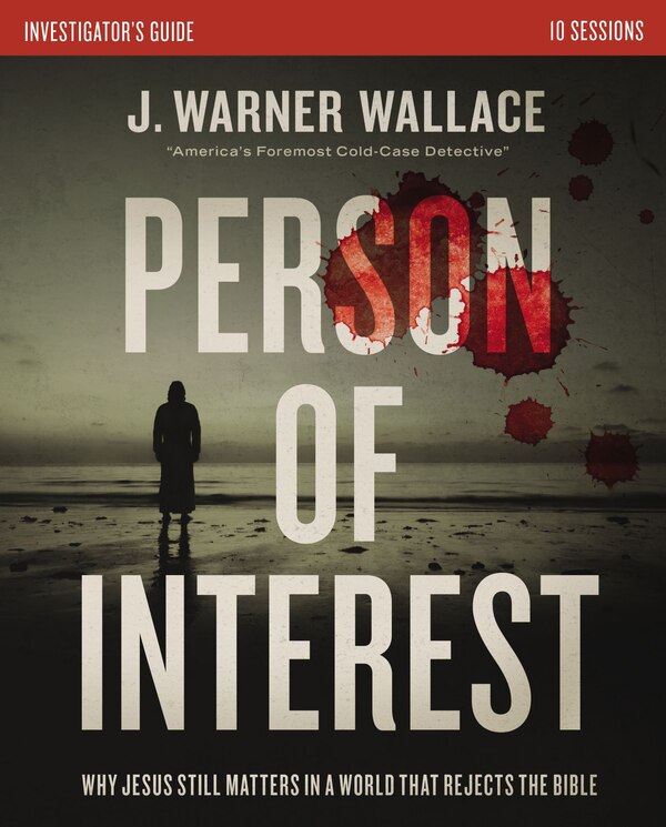 Person Of Interest Investigator's Guide by J. Warner Wallace, Perfect | Indigo Chapters