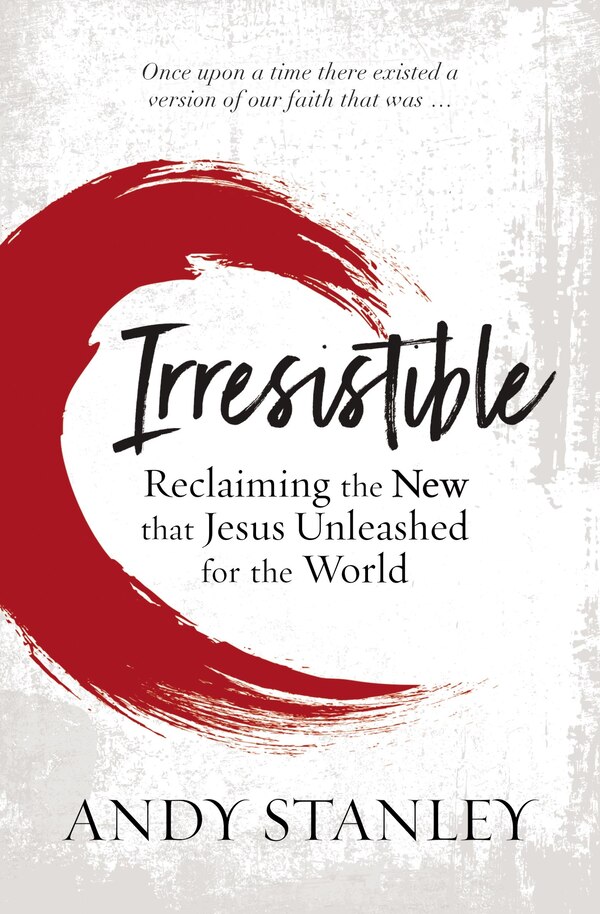 Irresistible by Andy Stanley, Perfect | Indigo Chapters