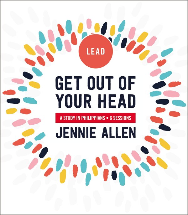 Get Out of Your Head Bible Study Leader's Guide by Jennie Allen, Paperback | Indigo Chapters