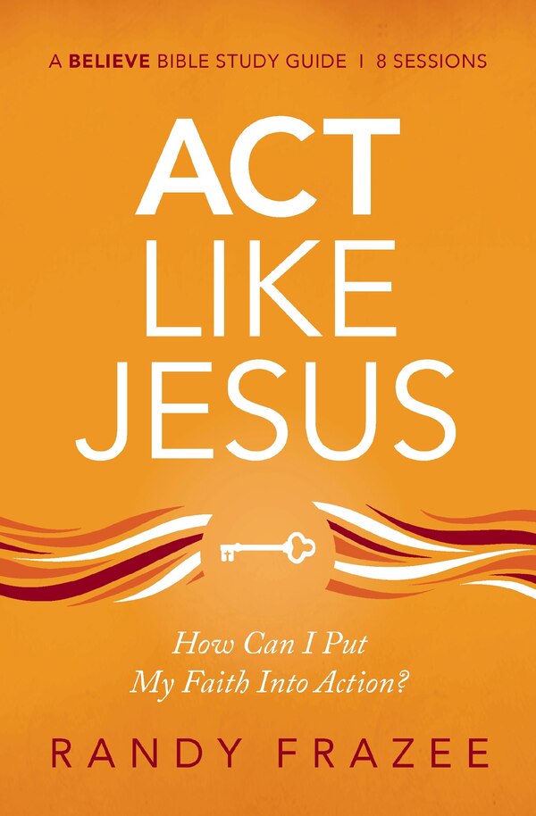 Act Like Jesus Bible Study Guide by Randy Frazee, Perfect | Indigo Chapters