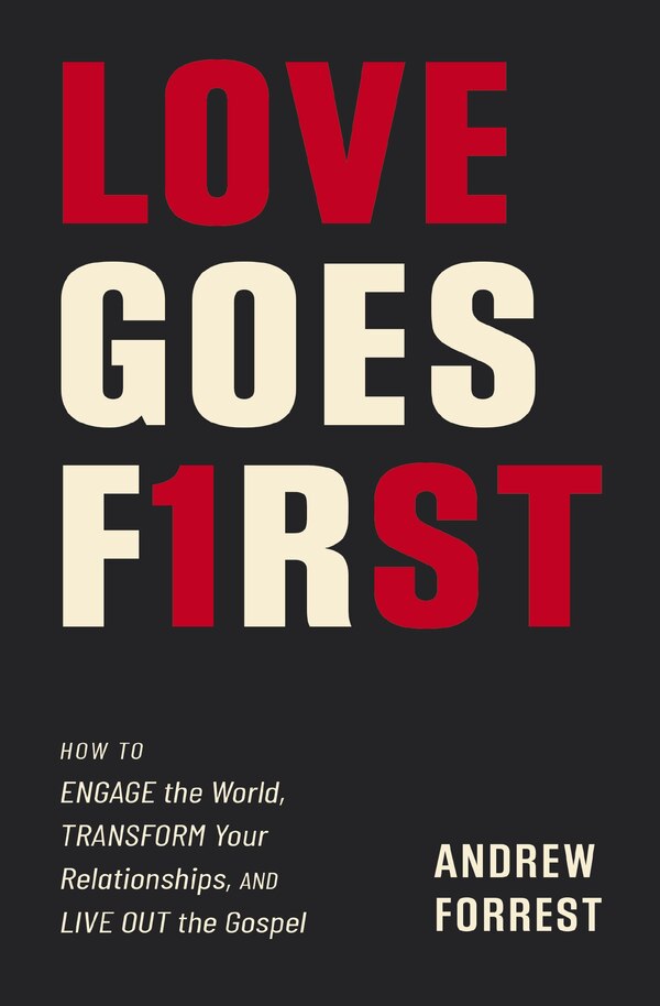 Love Goes First by Andrew Forrest, Perfect | Indigo Chapters