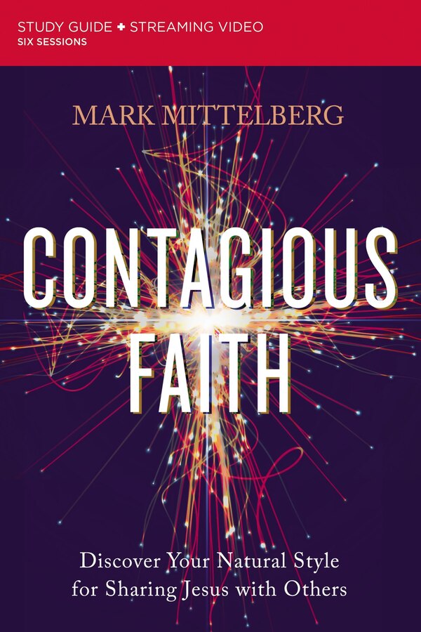 Contagious Faith Bible Study Guide plus Streaming Video by Mark Mittelberg, Perfect | Indigo Chapters