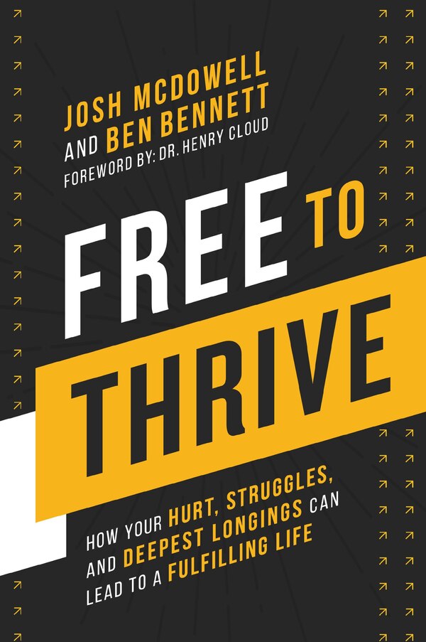 Free To Thrive by Josh McDowell, Hardcover | Indigo Chapters