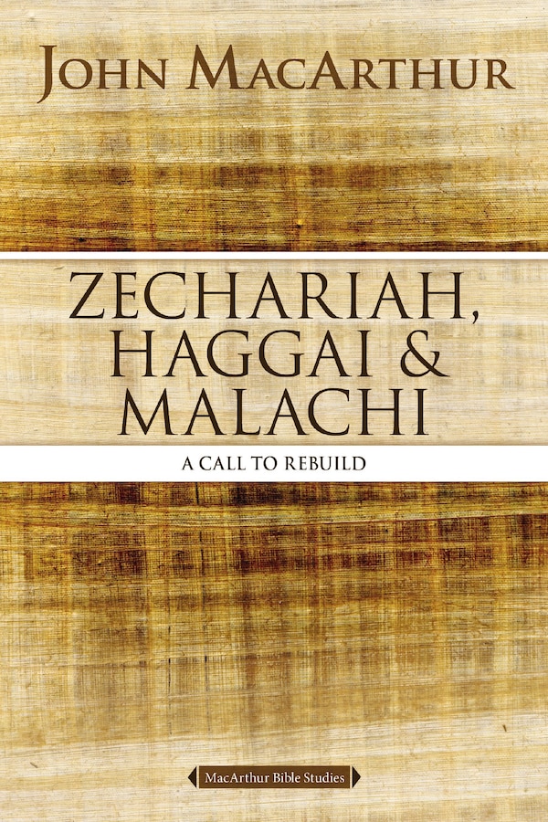 Zechariah Haggai and Malachi by John F. Macarthur, Perfect | Indigo Chapters