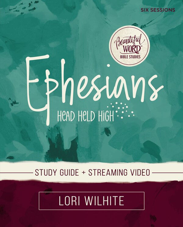 Ephesians Bible Study Guide plus Streaming Video by Lori Wilhite, Perfect | Indigo Chapters