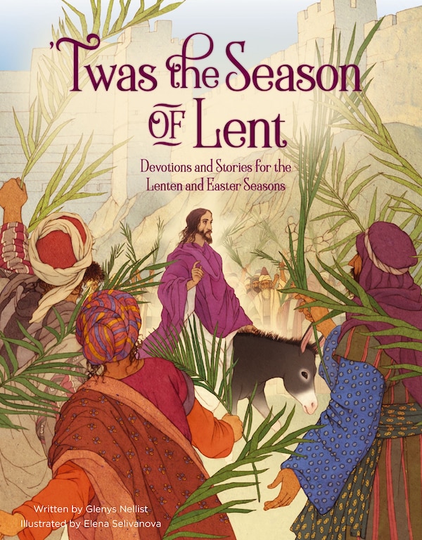 'Twas the Season of Lent by Glenys Nellist, Picture Books | Indigo Chapters