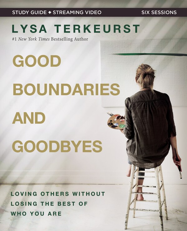 Good Boundaries and Goodbyes Bible Study Guide plus Streaming Video by Lysa TerKeurst, Perfect | Indigo Chapters