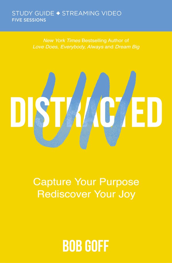 Undistracted Bible Study Guide plus Streaming Video by Bob Goff, Perfect | Indigo Chapters