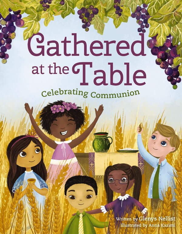 Gathered at the Table by Glenys Nellist, Picture Books | Indigo Chapters