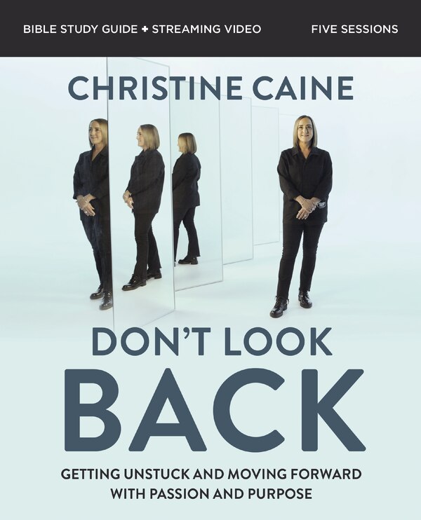 Don't Look Back Bible Study Guide plus Streaming Video by Christine Caine, Perfect | Indigo Chapters