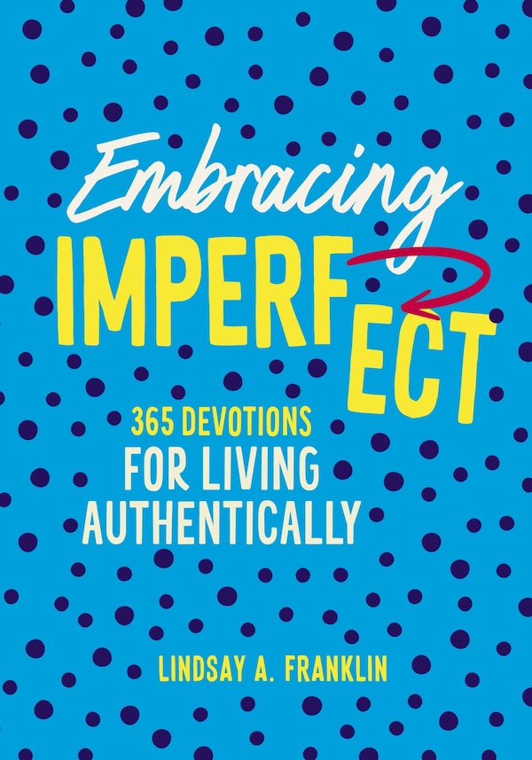 Embracing Imperfect by Lindsay Franklin, Hardcover | Indigo Chapters