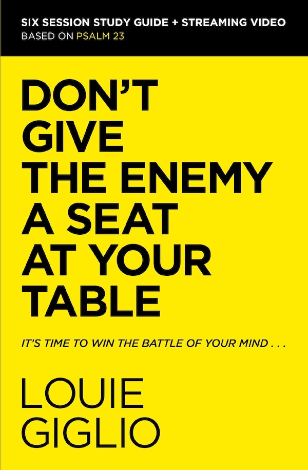 Don't Give the Enemy a Seat at Your Table Bible Study Guide plus Streaming Video by Louie Giglio, Perfect | Indigo Chapters