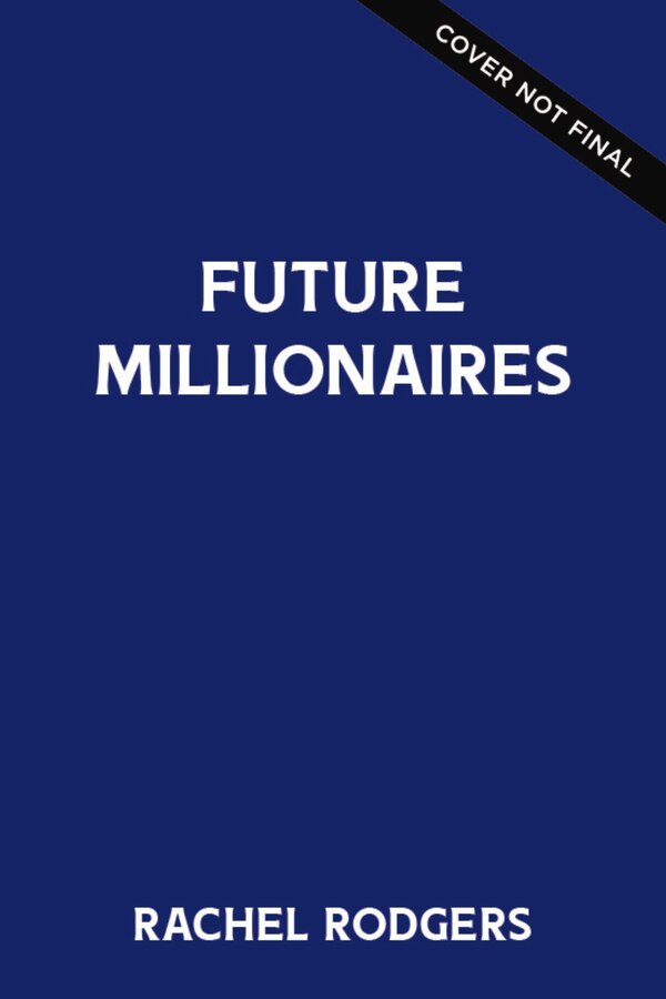 Future Millionaire by Rachel Rodgers, Hardcover | Indigo Chapters