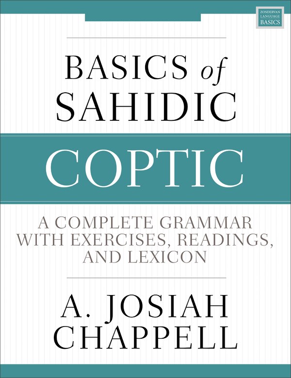 Basics of Sahidic Coptic by A. Josiah Chappell, Perfect | Indigo Chapters
