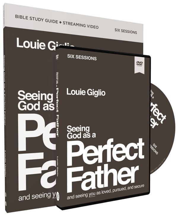 Seeing God as a Perfect Father Study Guide with DVD by Louie Giglio, Paperback | Indigo Chapters