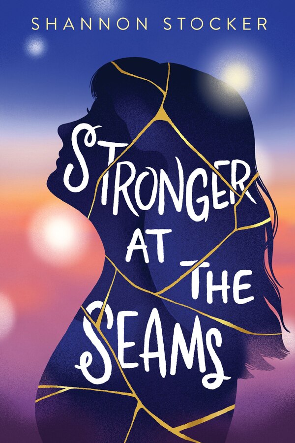 Stronger at the Seams by Shannon Stocker, Hardcover | Indigo Chapters