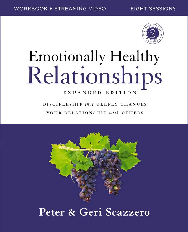 Emotionally Healthy Relationships Expanded Edition Workbook plus Streaming Video by Peter Scazzero, Perfect | Indigo Chapters