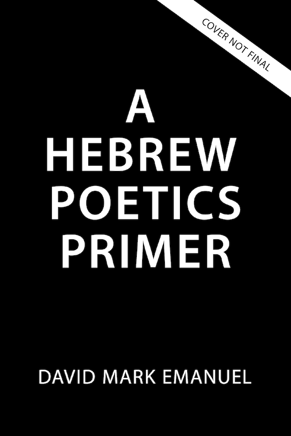 A Primer of Biblical Hebrew Poetry by David Emanuel, Perfect | Indigo Chapters