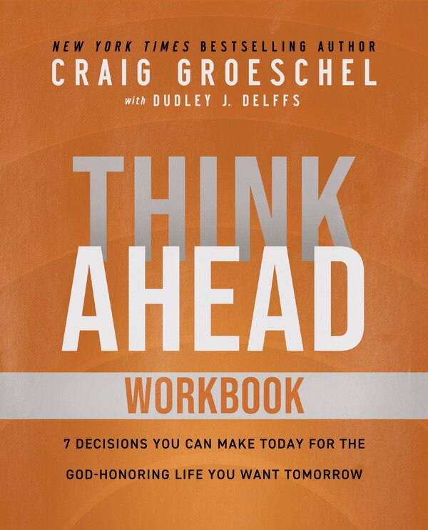 Think Ahead Workbook by Craig Groeschel, Perfect | Indigo Chapters