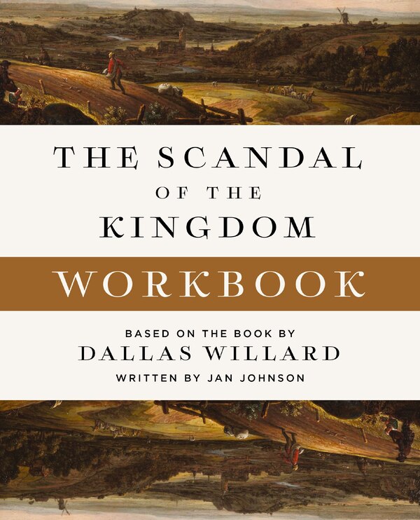 The Scandal of the Kingdom Workbook by Dallas Willard, Perfect | Indigo Chapters