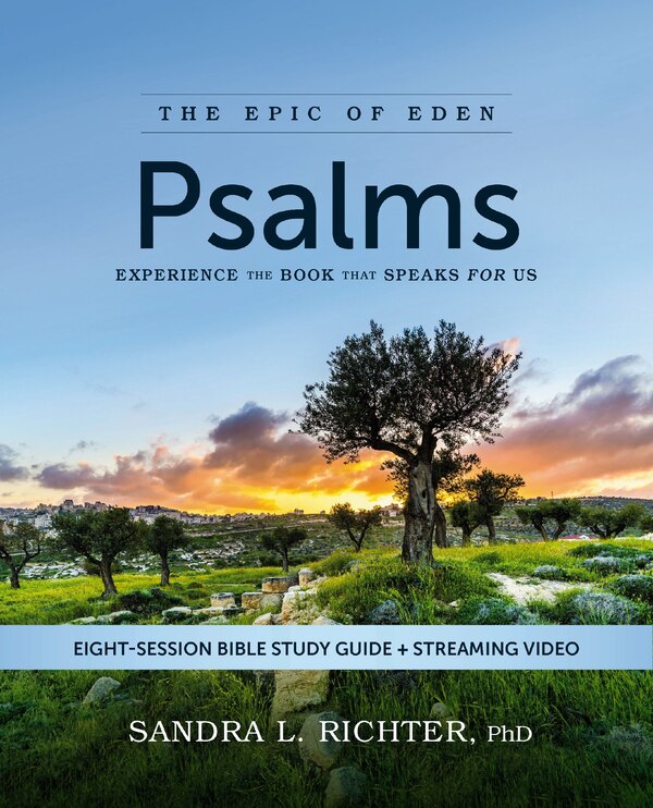 Psalms Bible Study Guide plus Streaming Video by Sandra L. Richter, PhD, Perfect | Indigo Chapters