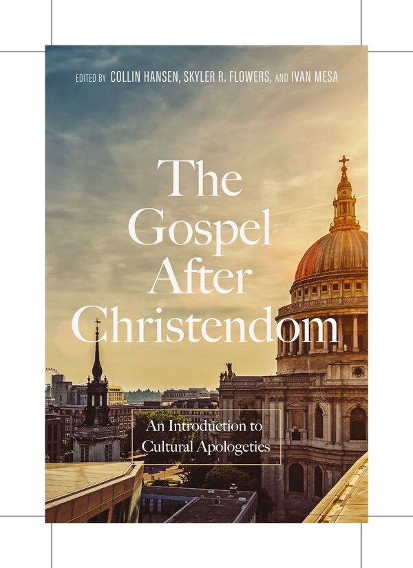 The Gospel After Christendom by Collin Hansen, Hardcover | Indigo Chapters